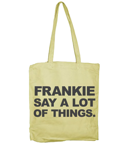 Tokigt Frankie Say A Lot Of Things Tote Bag SH-4-14086-H7-12