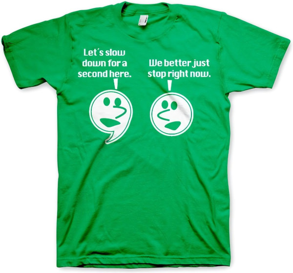 Hybris Let's Slow Down For A Second T-Shirt Green