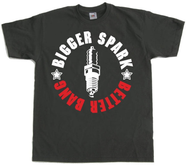 Petrolheads Bigger Spark Better Bang T-Shirt SH-1-169-H22-8