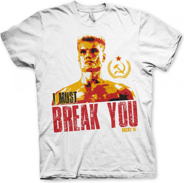 Rocky IV I Must Break You T-Shirt White